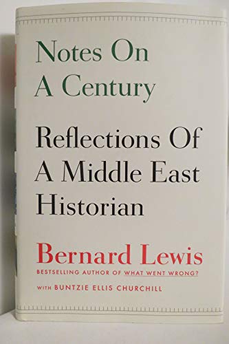 Notes On A Century: Reflections of a Middle East Historian